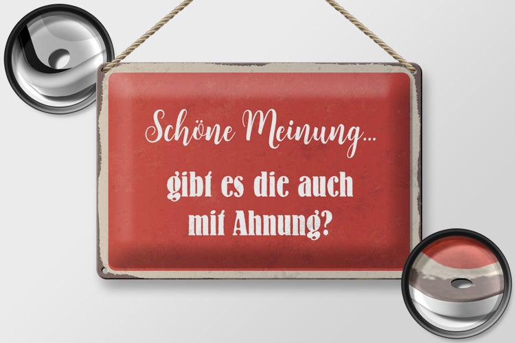 Blechschild Spruch 30x20cm schöne Meinung gibt mit Ahnung