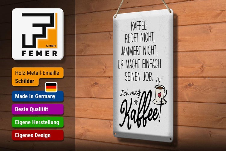Blechschild Spruch Kaffee redet nicht, jammert nicht 20x30cm
