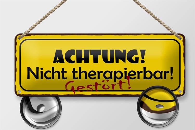 Blechschild Spruch 27x10cm Achtung nicht therapierbar Dekoration