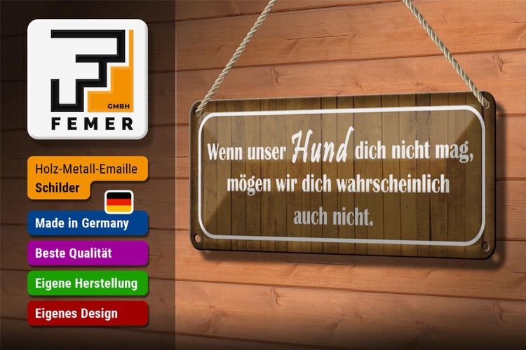 Blechschild Spruch 27x10cm wenn unser Hund dich nicht mag Dekoration