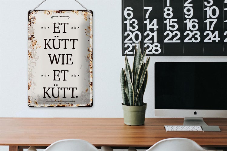 Blechschild Spruch 20x30cm Et Kütt wie et kütt kölscher Spruch