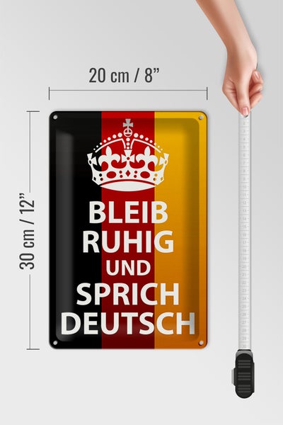 Blechschild Spruch 20x30cm bleib ruhig und sprich Deutsch