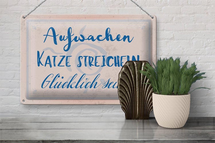 Blechschild Spruch 30x20cm Aufwachen Katze streicheln