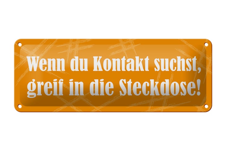 Blechschild Spruch 27x10cm Wenn Du Kontakt suchst Steckdose Dekoration