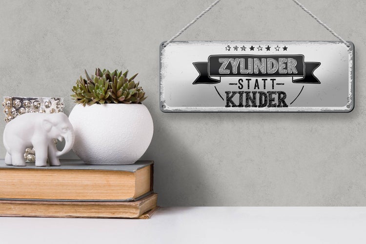 Blechschild Spruch lustig Zylinder statt Kinder 27x10cm Dekoration