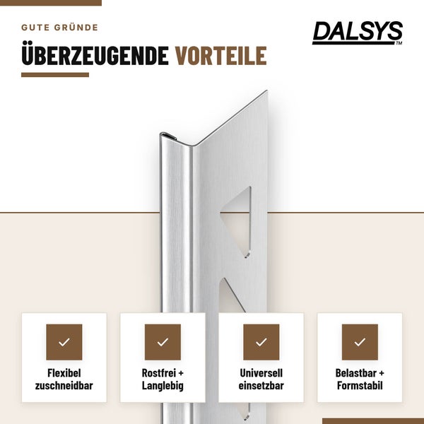 Dalsys Fliesenprofil aus Metall mit Angabe der Vorteile wie flexibel zuschneidbar, rostfrei, langlebig, universell einsetzbar und formstabil.
