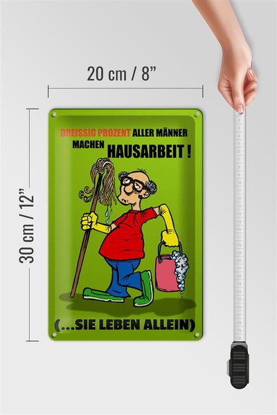 Blechschild Spruch 20x30cm 30% aller Männer machen Hausarbeit