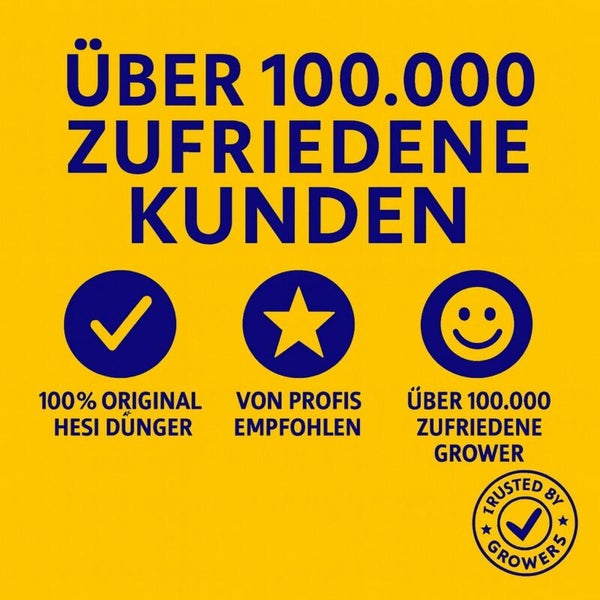 Über 100.000 zufriedene Kunden und Grower, 100 Prozent original Hesi Dünger, von Profis empfohlen.