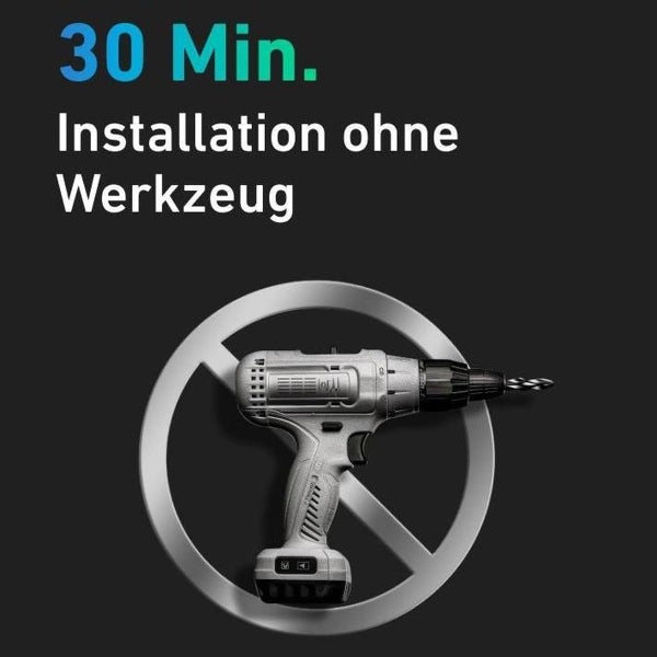30 Minuten Installation ohne Werkzeug.