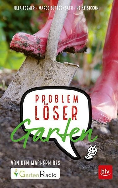 Problemlöser Garten Von den Machern des GartenRadio