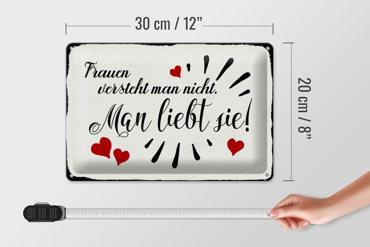 Blechschild Spruch 30x20cm Frauen versteht man nicht man