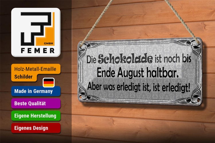 Blechschild Spruch 27x10cm Schokolade bis Ende August noch Dekoration