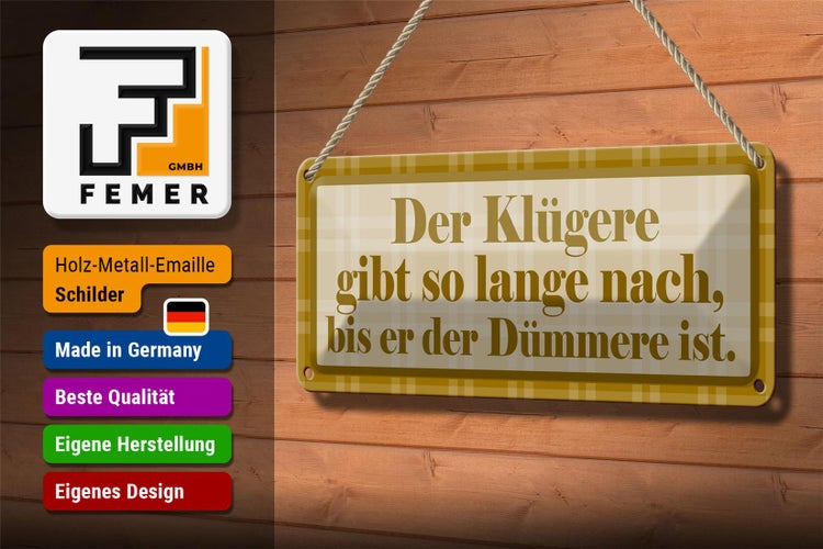 Blechschild Spruch 27x10cm Klügere so lange bis Dümmere Dekoration
