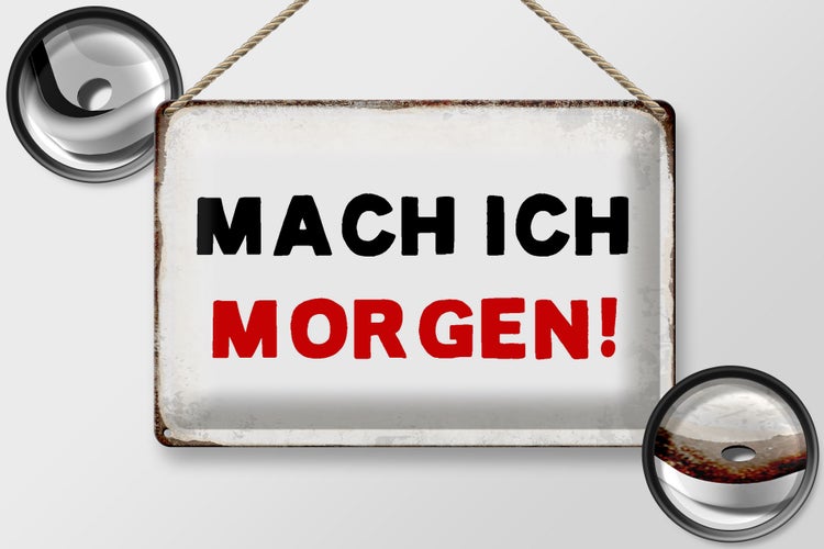 Blechschild Spruch 30x20cm mache ich morgen Retro