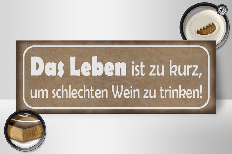 Holzschild Spruch 27x10cm Leben ist zu kurz um schlechten Wein zu trinken