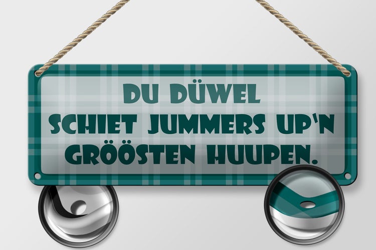 Blechschild Spruch 27x10cm Du Düwel schiet Jummers Dekoration