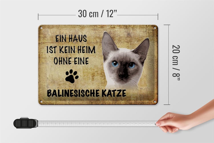 Blechschild Spruch 30x20cm Balinesische Katze ohne kein Heim