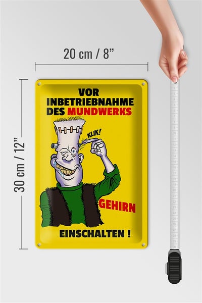 Blechschild Spruch 20x30cm Vor Inbetriebnahme des Mundwerks