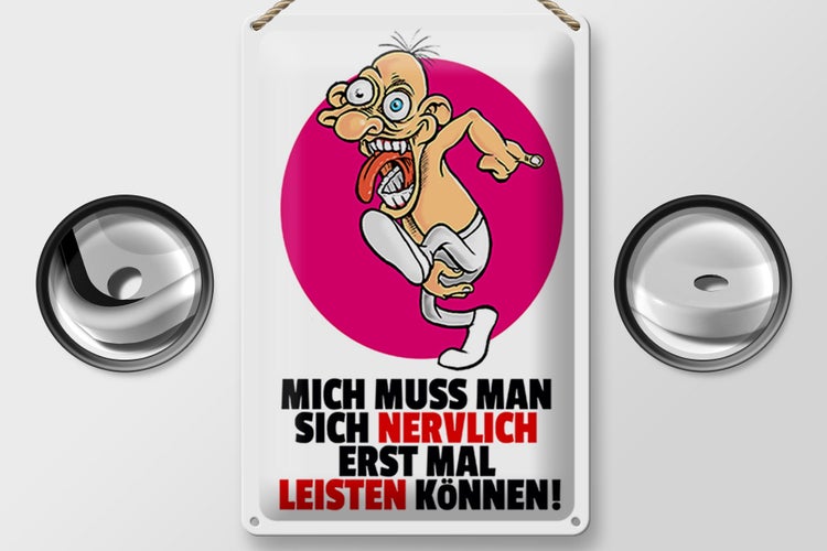 Blechschild Spruch 20x30cm Mich nervlich leisten können