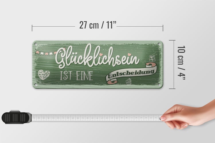 Blechschild Spruch Glücklichsein ist Entscheidung 27x10cm