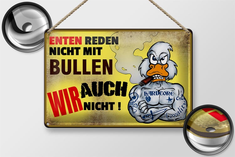 Blechschild Spruch 30x20cm Enten reden nicht mit Bullen