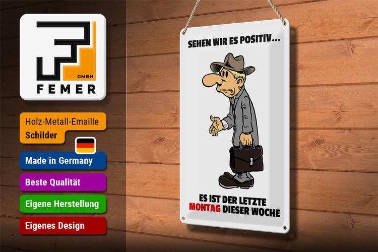 Blechschild Spruch 20x30cm letzte Montag der Woche