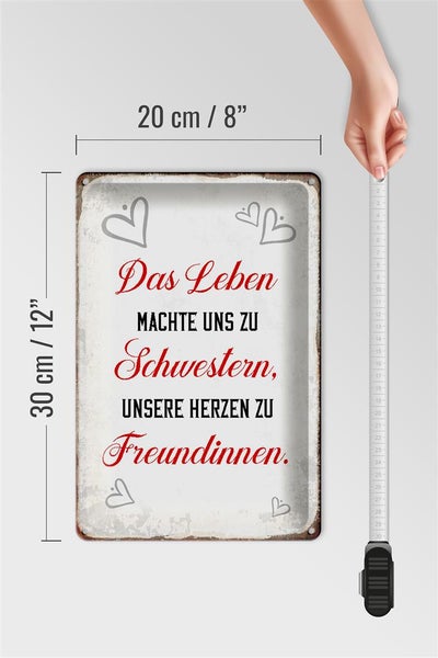 Blechschild Spruch 20x30cm Leben machte uns zu Schwestern