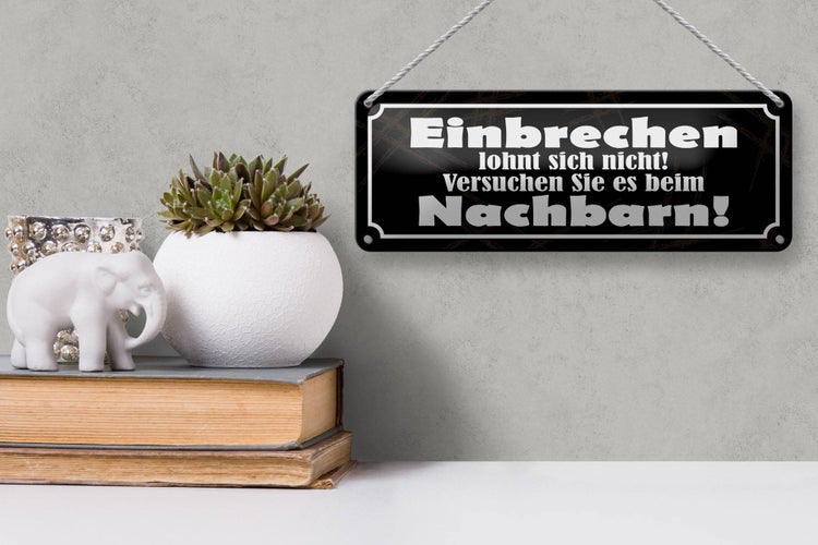 Blechschild Spruch 27x10cm Einbrechen lohnt nicht Dekoration