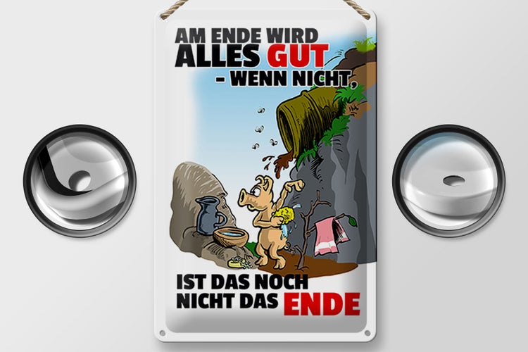 Blechschild Spruch 20x30cm Ende gut sonst nicht das Ende