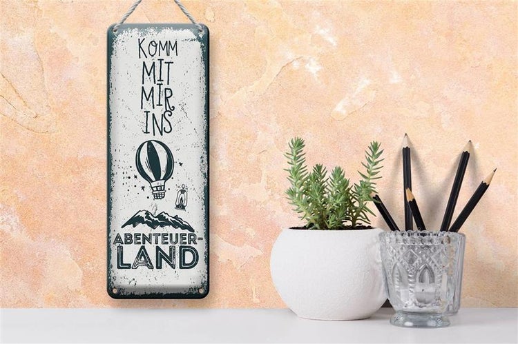 Blechschild Spruch Komm mit mir ins Abenteuerland 27x10cm