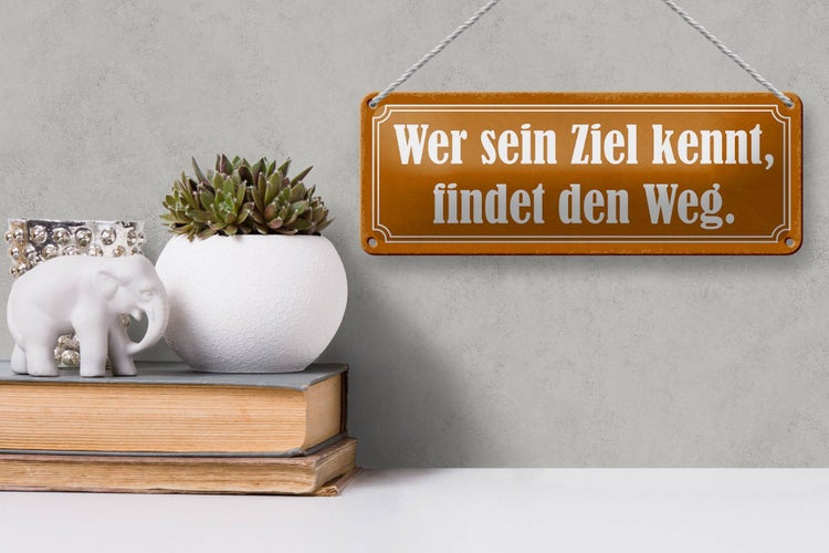 Blechschild Spruch 27x10cm wer sein Ziel kennt findet Weg Dekoration
