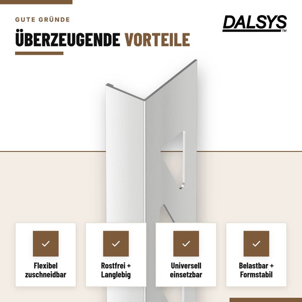 Dalsys Fliesenprofil aus Metall zur Kantenabdeckung als Winkelprofil mit Vorteile Grafik Flexibel Rostfrei Universell Belastbar