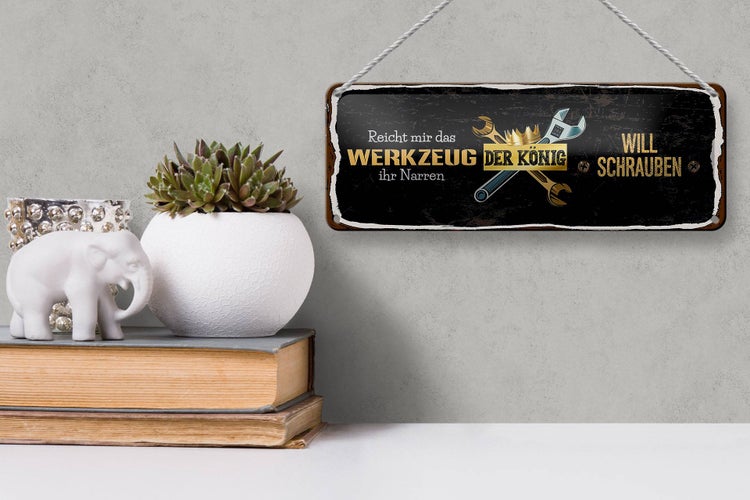 Blechschild Spruch 27x10cm reicht mir das Werkzeug ihr Narren