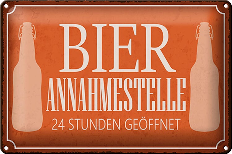 Blechschild Spruch 30x20cm Bier Annahmestelle 24 Stunden