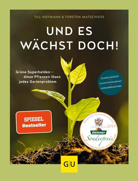 Und es wächst doch! Grüne Superhelden - diese Pflanzen lösen jedes Gartenproblem. Schneckenfest - schattentolerant - konkurrenzstark