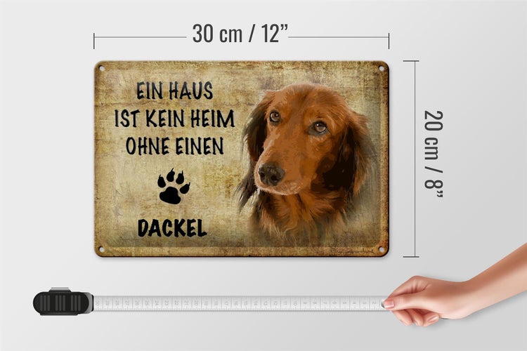 Blechschild Spruch 30x20cm Dackel Hund ohne kein Heim