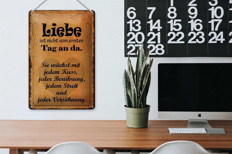 Blechschild Spruch 20x30cm Liebe ist nicht vom ersten Tag