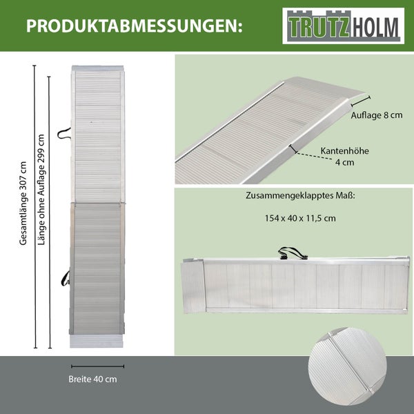 TrutzHolm Logo, Produktdimensionen der klappbaren Rollstuhlrampe aus Aluminium: Gesamtlänge 307 cm, Länge ohne Auflage 299 cm, Breite 40 cm, Auflage 8 cm, Kantenhöhe 4 cm, zusammengeklappt 154 x 40 x 11,5 cm