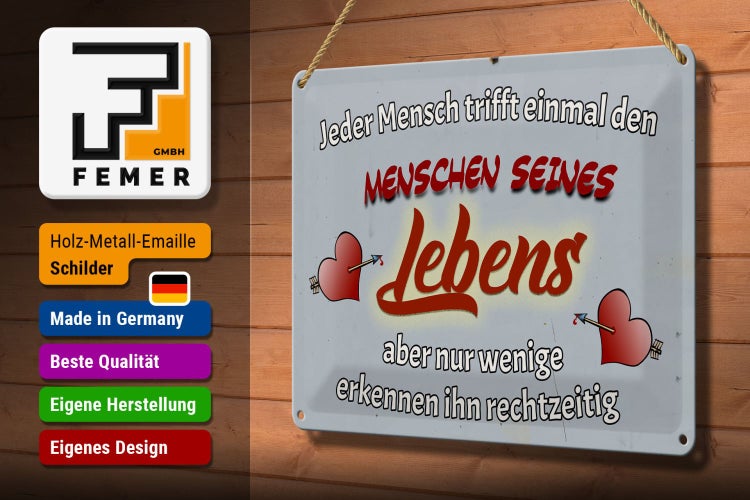 Blechschild Spruch 30x20cm Jeder Mensch trifft einmal den