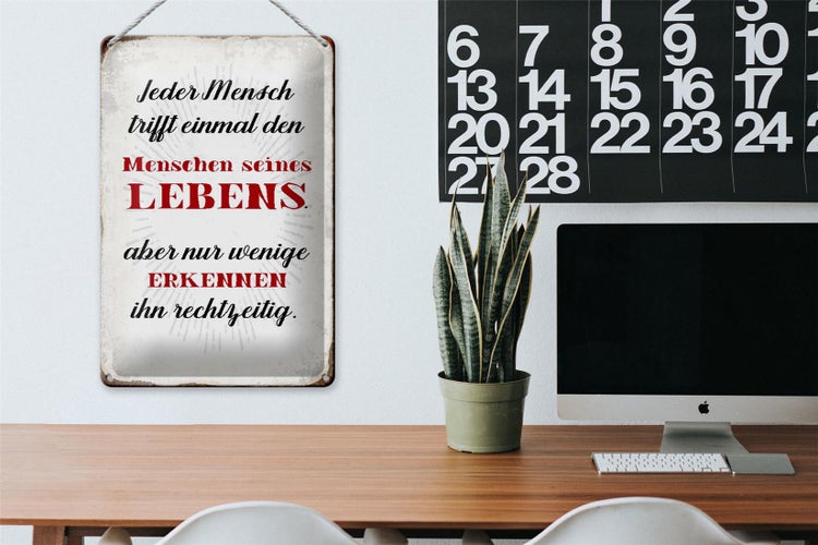 Blechschild Spruch 20x30cm jeder Mensch trifft einmal den
