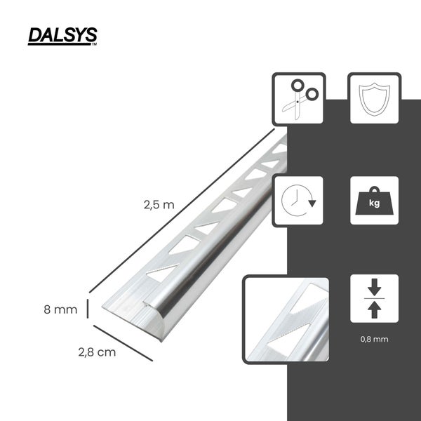 DALSYS Logo. Viertelkreisprofil für Fliesen, Länge 2,5 Meter, Höhe 8 Millimeter, Breite 2,8 Zentimeter, Stärke 0,8 Millimeter.