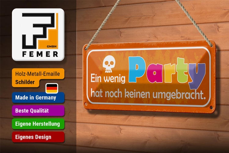 Blechschild Spruch 27x10cm ein wenig Party keine umgebracht Dekoration