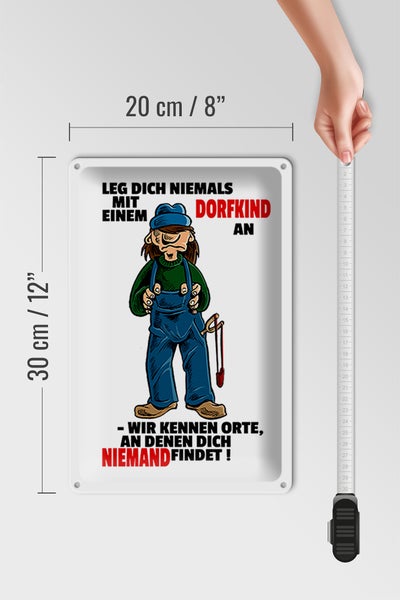 Blechschild Spruch 20x30cm Leg dich nicht mit einem Dorfkind an