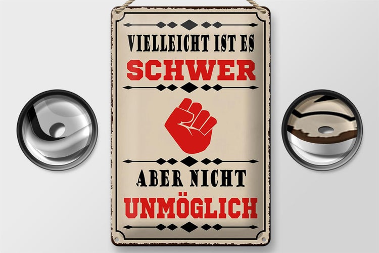 Blechschild Spruch 20x30cm vielleicht ist es schwer aber