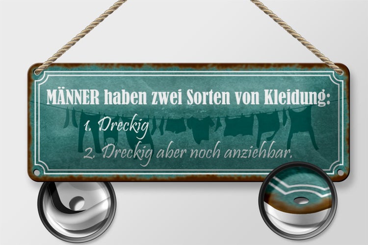 Blechschild Spruch 27x10cm Männer Kleidung dreckig aber Dekoration