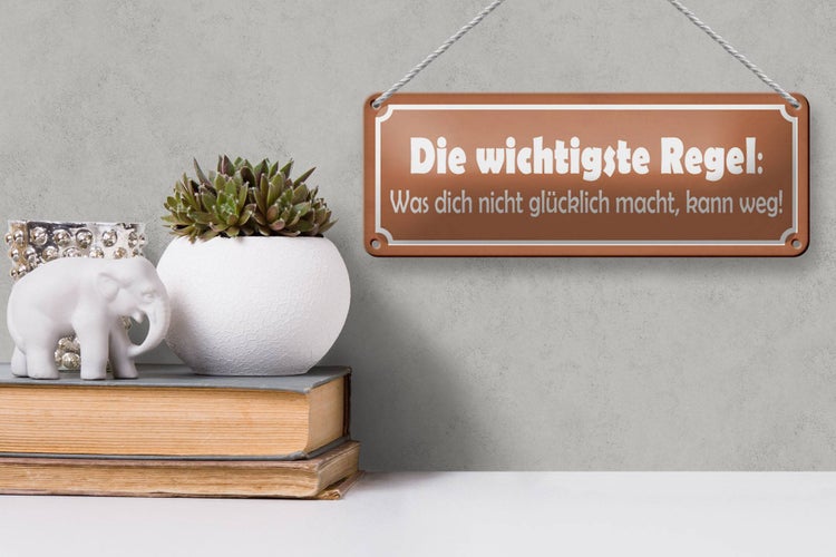 Blechschild Spruch 27x10cm was nicht glücklich macht Metal Dekoration