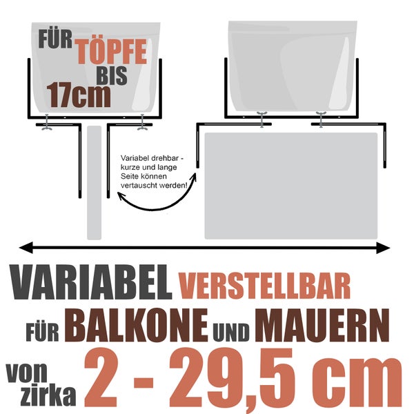 Illustration eines variabel verstellbaren Halters für Balkone und Mauern mit einer Spannweite von circa 2 bis 29,5 Zentimetern für Töpfe bis 17 Zentimeter