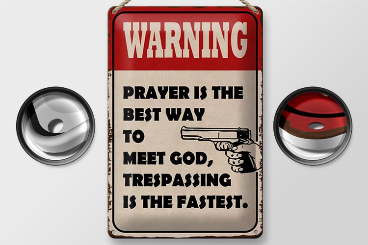 Blechschild Spruch 20x30cm warning prayer is best way to