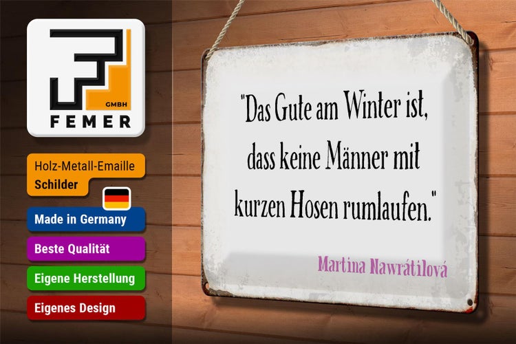 Blechschild Spruch 30x20cm Gute am Winter keine Männer mit