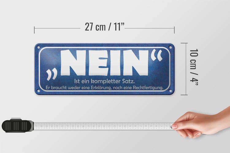 Blechschild Spruch 27x10cm Nein ist ein kompletter Satz Dekoration